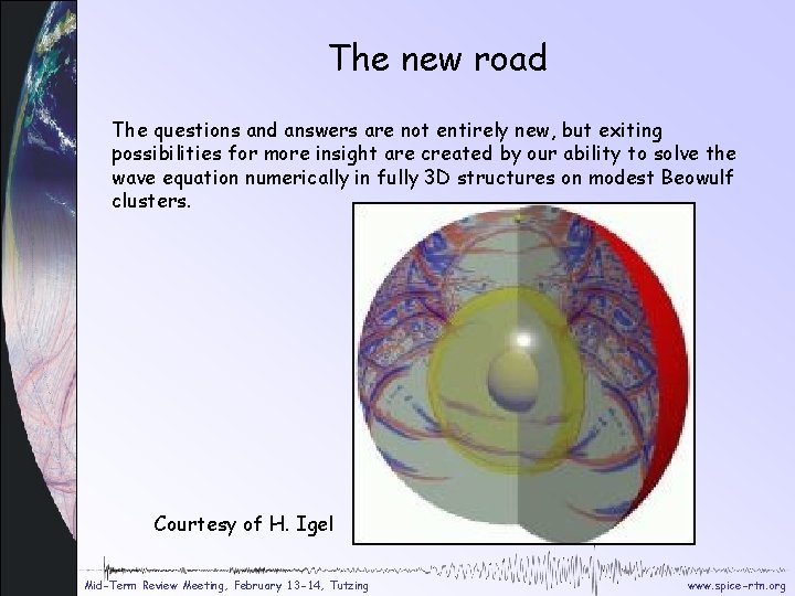 The new road The questions and answers are not entirely new, but exiting possibilities