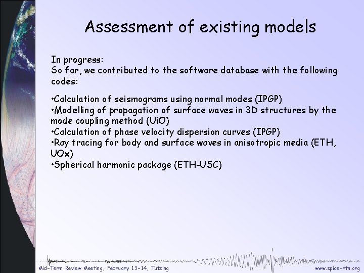 Assessment of existing models In progress: So far, we contributed to the software database