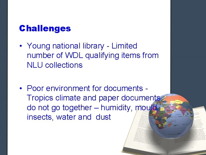 Challenges • Young national library - Limited number of WDL qualifying items from NLU