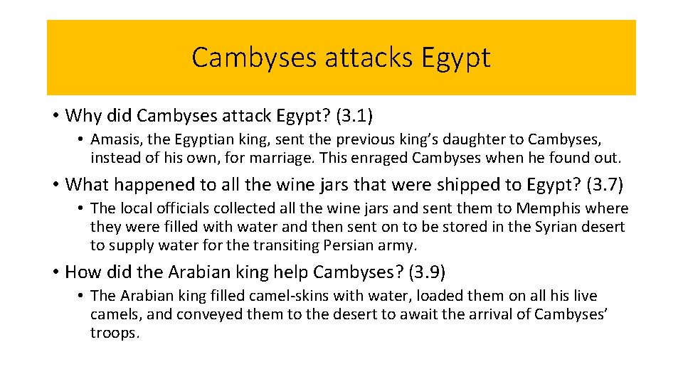 Cambyses attacks Egypt • Why did Cambyses attack Egypt? (3. 1) • Amasis, the