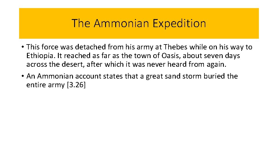 The Ammonian Expedition • This force was detached from his army at Thebes while
