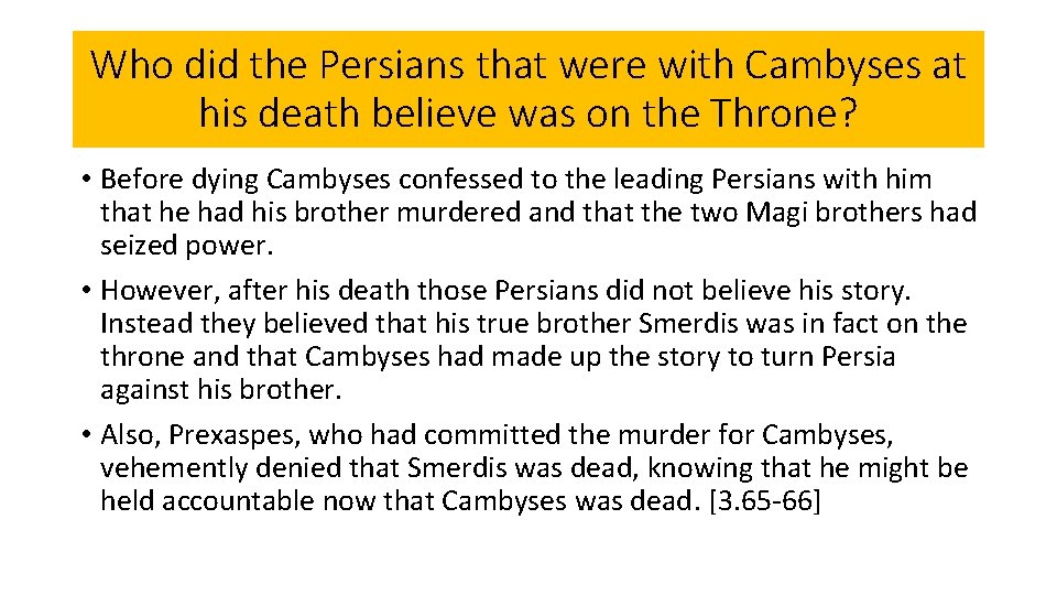 Who did the Persians that were with Cambyses at his death believe was on