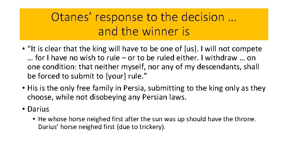 Otanes’ response to the decision … and the winner is • “It is clear