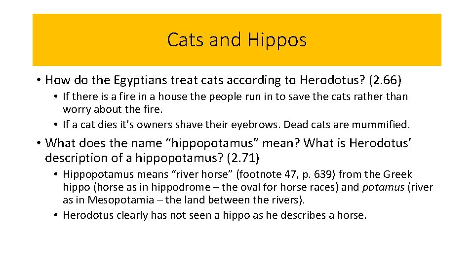 Cats and Hippos • How do the Egyptians treat cats according to Herodotus? (2.