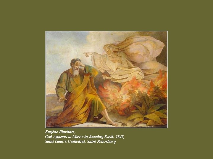 Eugène Pluchart , God Appears to Moses in Burning Bush, 1848, Saint Isaac's Cathedral,
