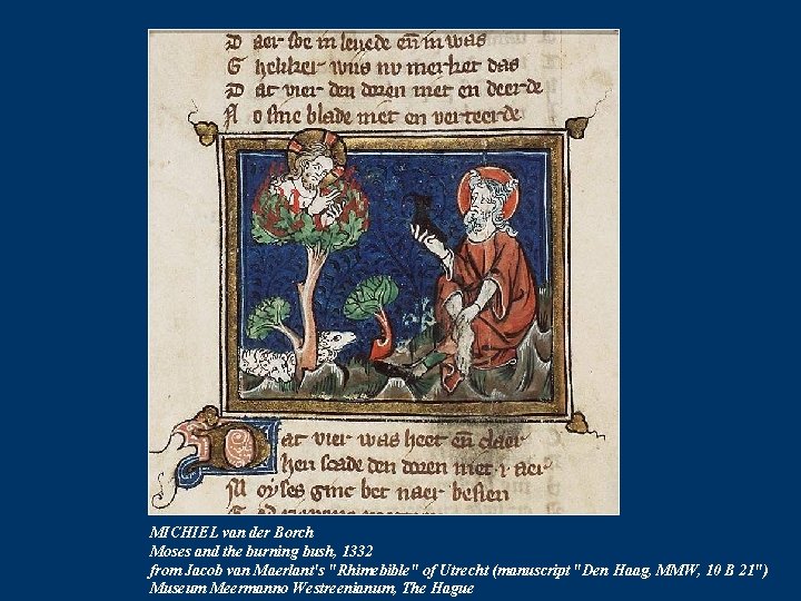 MICHIEL van der Borch Moses and the burning bush, 1332 from Jacob van Maerlant's