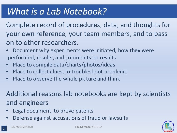 What is a Lab Notebook? Complete record of procedures, data, and thoughts for your