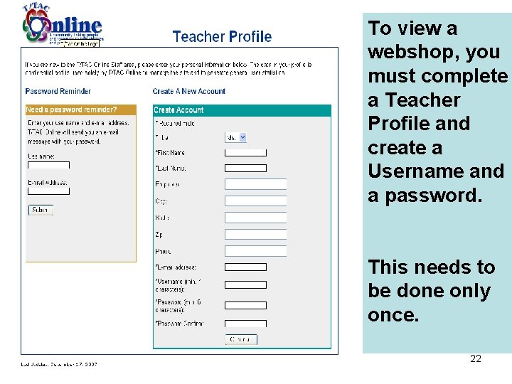 To view a webshop, you must complete a Teacher Profile and create a Username