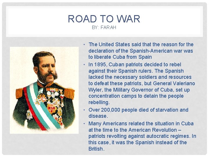 ROAD TO WAR BY: FARAH • The United States said that the reason for