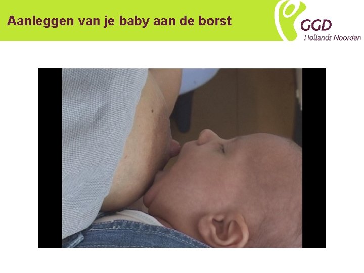 Aanleggen van je baby aan de borst 