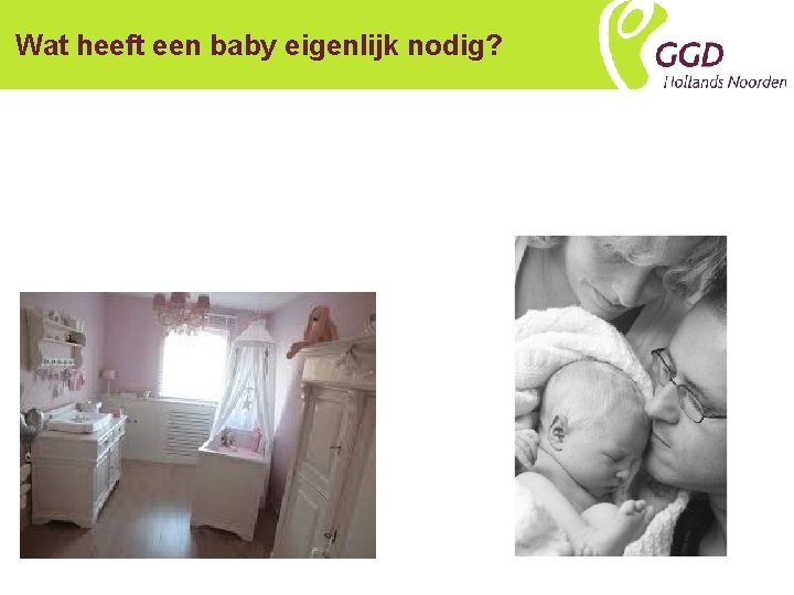 Wat heeft een baby eigenlijk nodig? 