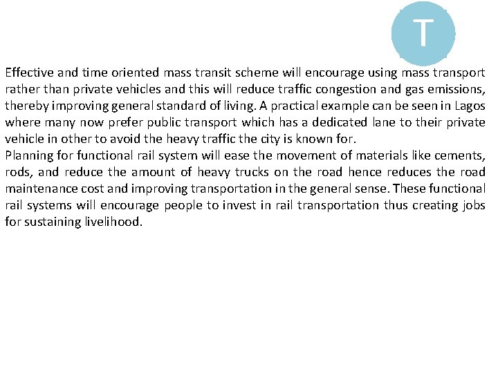 T Effective and time oriented mass transit scheme will encourage using mass transport rather