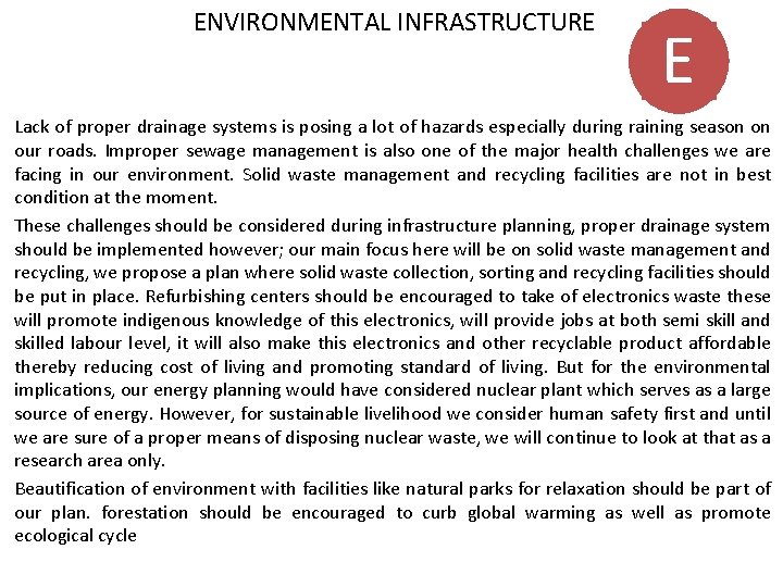 ENVIRONMENTAL INFRASTRUCTURE E Lack of proper drainage systems is posing a lot of hazards