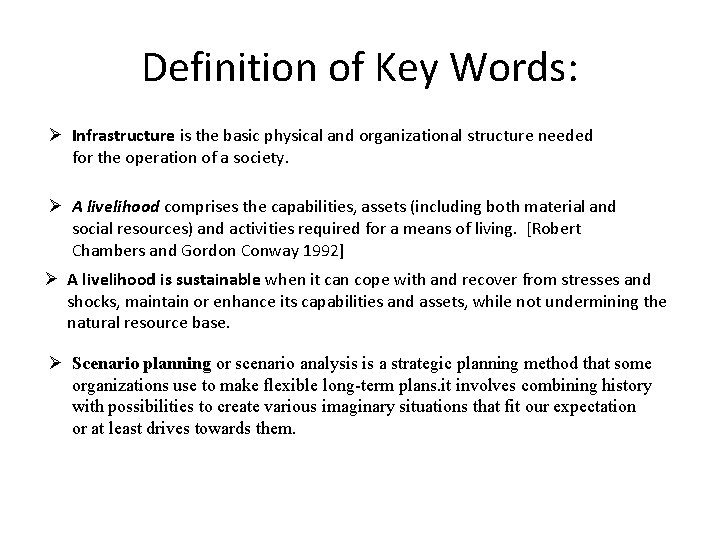 Definition of Key Words: Ø Infrastructure is the basic physical and organizational structure needed