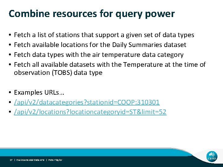 Combine resources for query power • • Fetch a list of stations that support