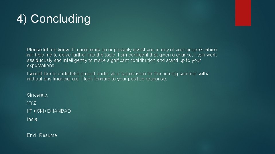 4) Concluding Please let me know if I could work on or possibly assist