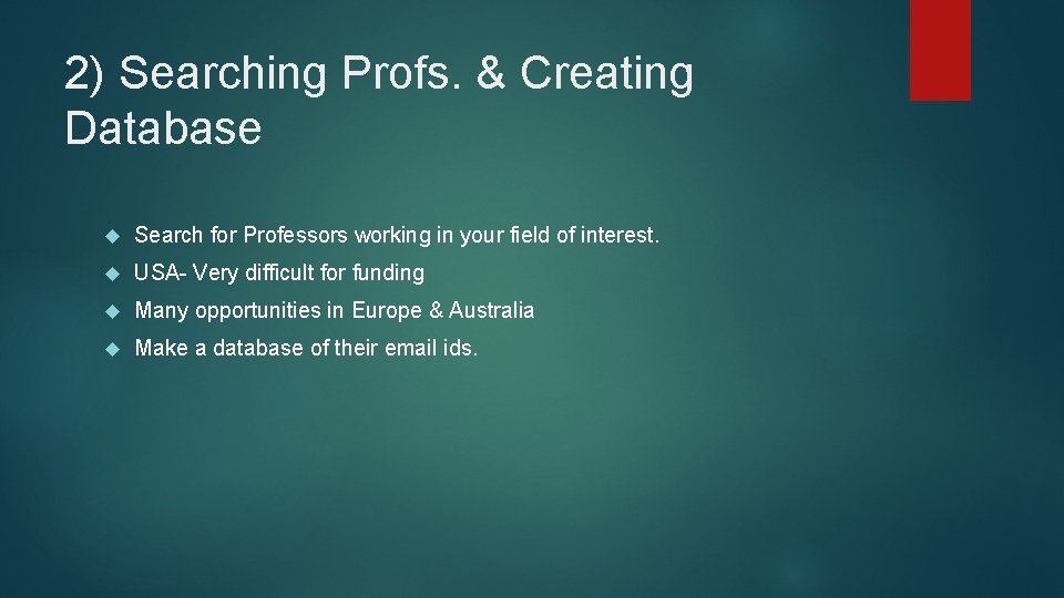 2) Searching Profs. & Creating Database Search for Professors working in your field of