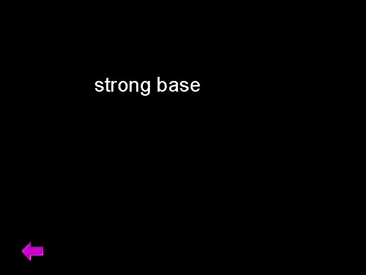 strong base 34 