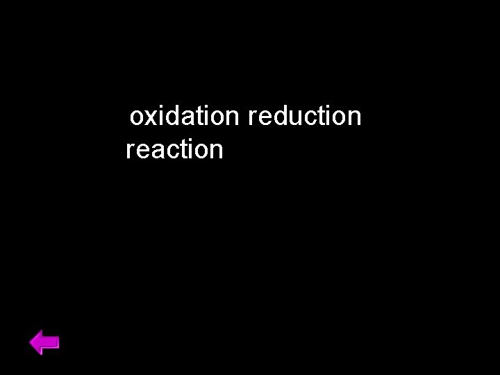 oxidation reduction reaction 35 