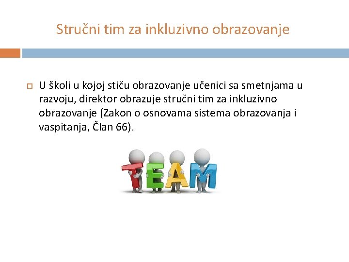 Stručni tim za inkluzivno obrazovanje U školi u kojoj stiču obrazovanje učenici sa smetnjama