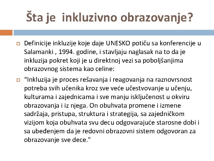 Šta je inkluzivno obrazovanje? Definicije inkluzije koje daje UNESKO potiču sa konferencije u Salamanki