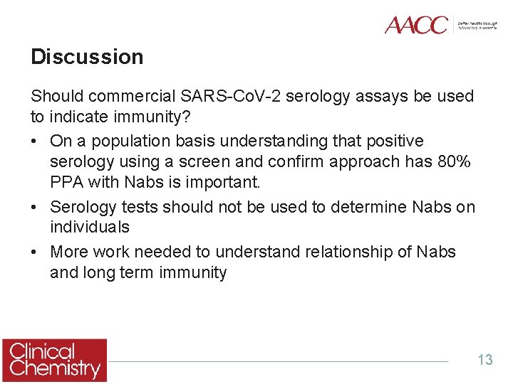 Discussion Should commercial SARS-Co. V-2 serology assays be used to indicate immunity? • On Discussion Should commercial SARS-Co. V-2 serology assays be used to indicate immunity? • On