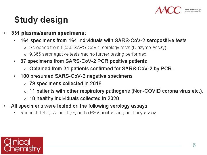 Study design • 351 plasma/serum specimens: • 164 specimens from 164 individuals with SARS-Co. Study design • 351 plasma/serum specimens: • 164 specimens from 164 individuals with SARS-Co.