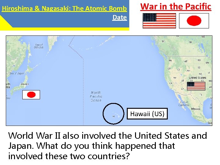 Hiroshima & Nagasaki: The Atomic Bomb Date War in the Pacific Hawaii (US) World