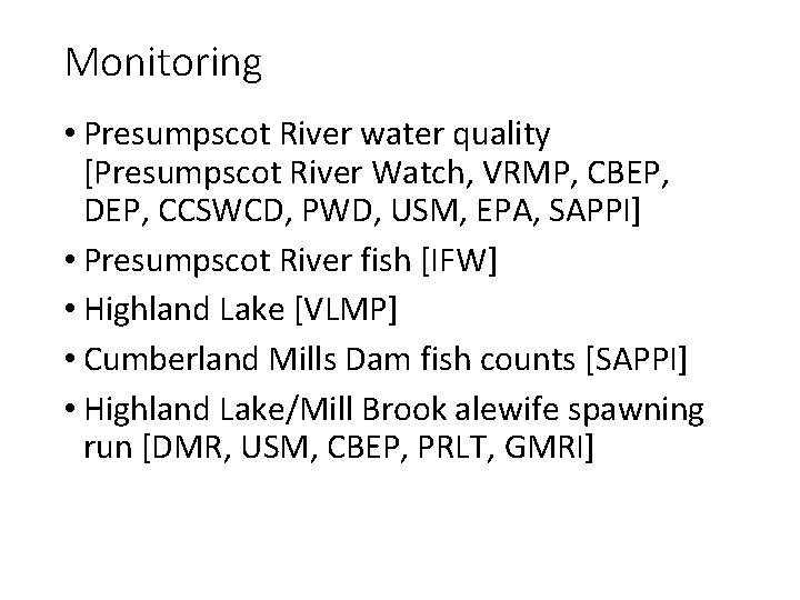 Monitoring • Presumpscot River water quality [Presumpscot River Watch, VRMP, CBEP, DEP, CCSWCD, PWD,