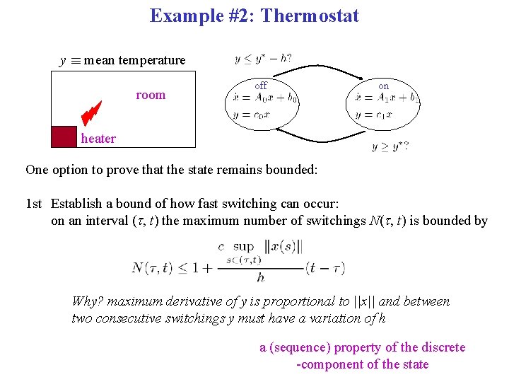Example #2: Thermostat y ´ mean temperature room off on heater One option to