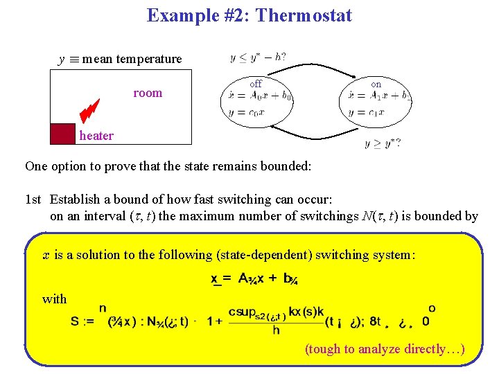 Example #2: Thermostat y ´ mean temperature room off on heater One option to