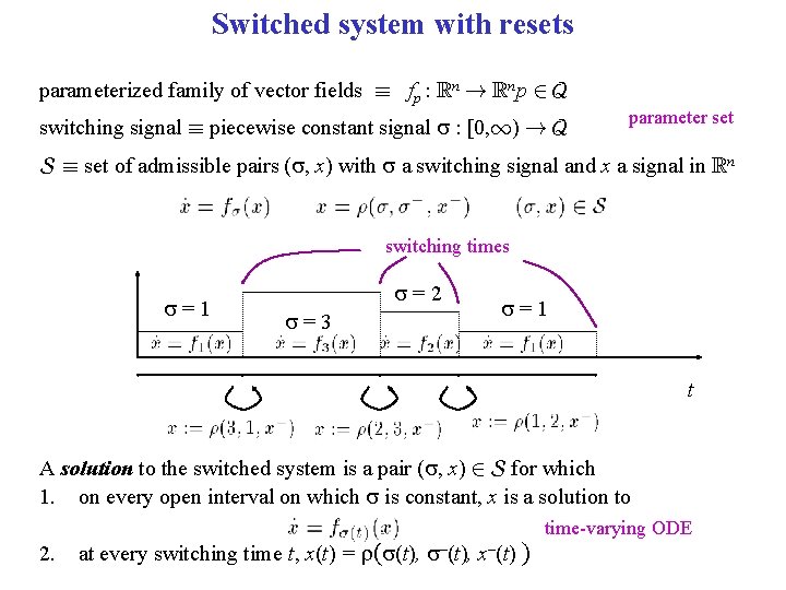 Switched system with resets parameterized family of vector fields ´ fp : Rn !