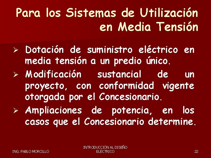 Para los Sistemas de Utilización en Media Tensión Dotación de suministro eléctrico en media