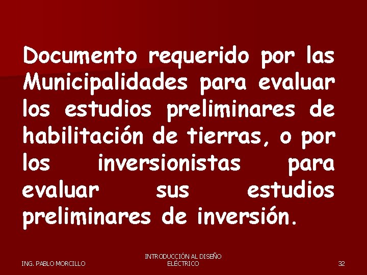 Documento requerido por las Municipalidades para evaluar los estudios preliminares de habilitación de tierras,