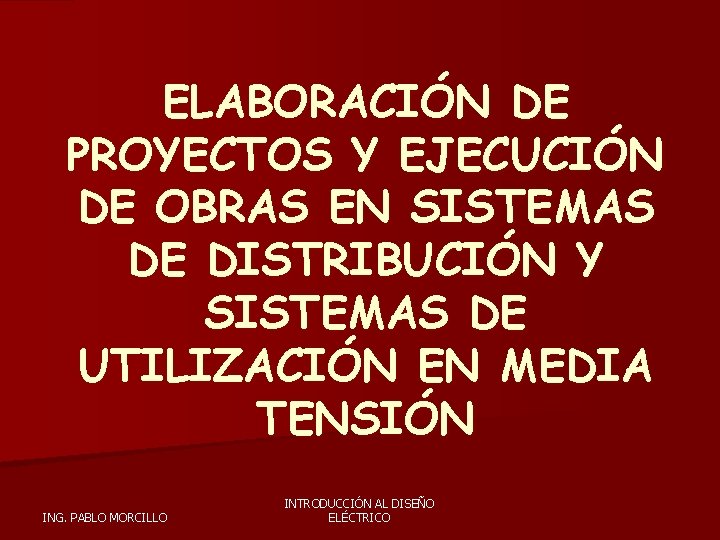 ELABORACIÓN DE PROYECTOS Y EJECUCIÓN DE OBRAS EN SISTEMAS DE DISTRIBUCIÓN Y SISTEMAS DE