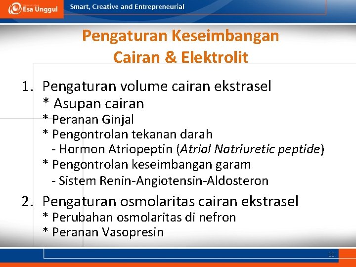 Pengaturan Keseimbangan Cairan & Elektrolit 1. Pengaturan volume cairan ekstrasel * Asupan cairan *