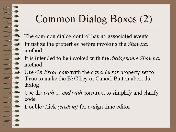 Common Dialog Boxes (2) • The common dialog control has no associated events •