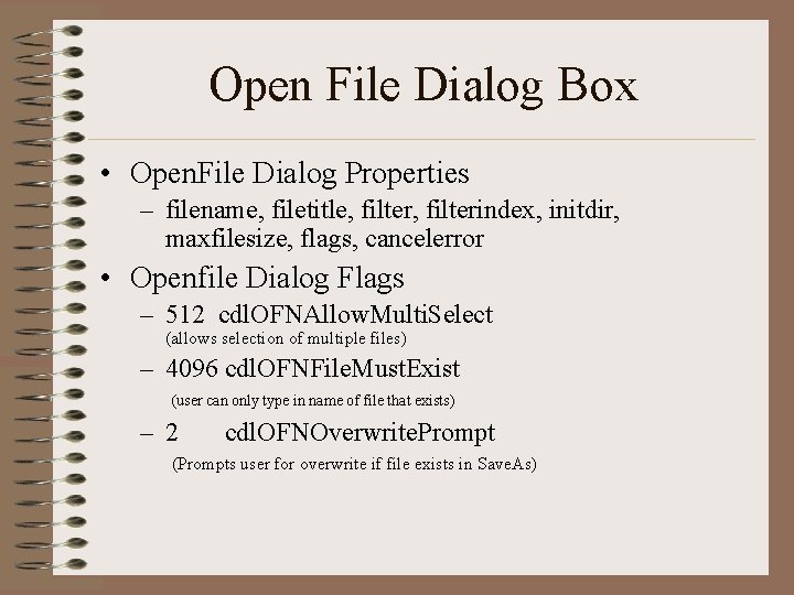 Open File Dialog Box • Open. File Dialog Properties – filename, filetitle, filterindex, initdir, Open File Dialog Box • Open. File Dialog Properties – filename, filetitle, filterindex, initdir,