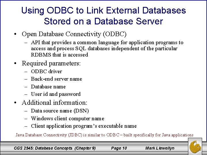Using ODBC to Link External Databases Stored on a Database Server • Open Database