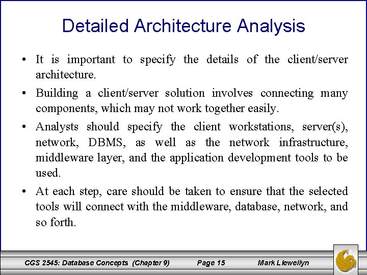 Detailed Architecture Analysis • It is important to specify the details of the client/server