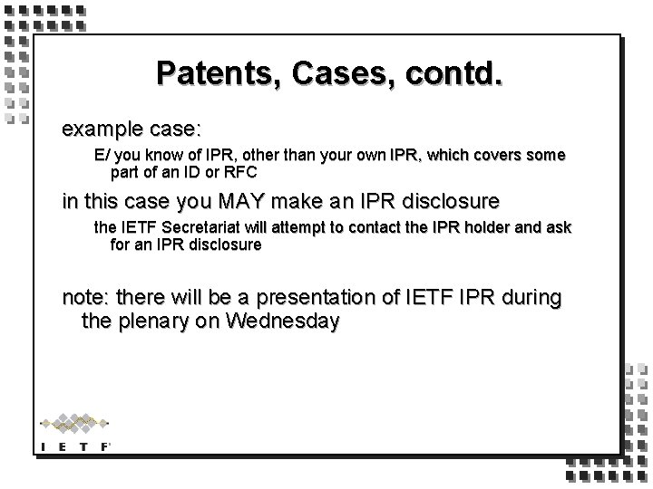 Patents, Cases, contd. example case: E/ you know of IPR, other than your own