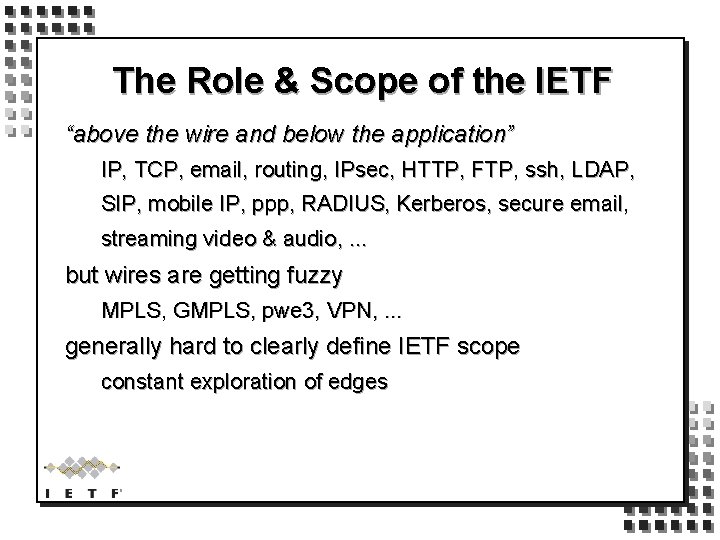 The Role & Scope of the IETF “above the wire and below the application”