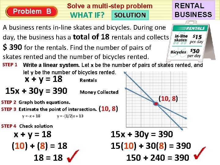 Problem B RENTAL BUSINESS Solve a multi-step problem WHAT IF? SOLUTION A business rents