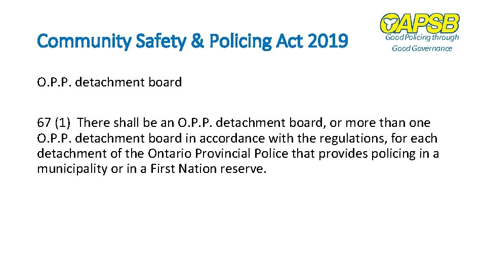 Good Policing through Good Governance OPP Detachment Boards