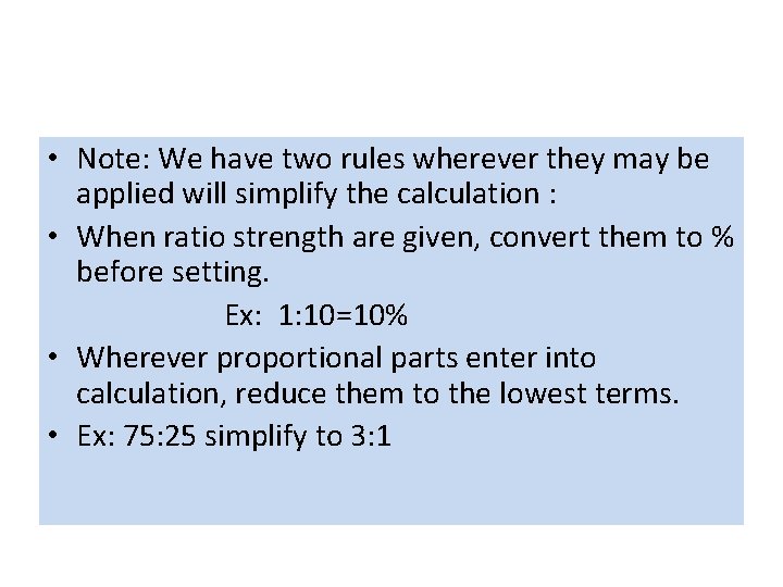  • Note: We have two rules wherever they may be applied will simplify