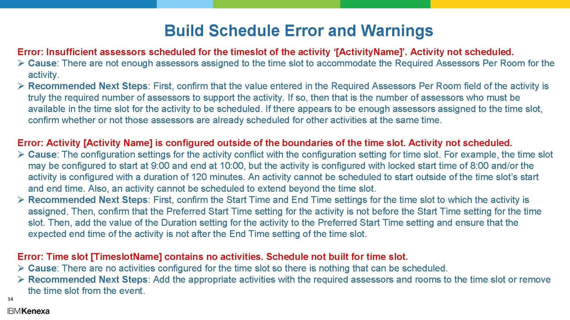 Build Schedule Error and Warnings Error: Insufficient assessors scheduled for the timeslot of the