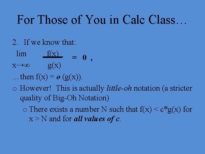 For Those of You in Calc Class… 2. If we know that: lim _f(x)_