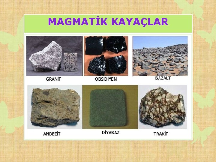 MAGMATİK KAYAÇLAR 