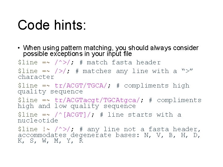 Code hints: • When using pattern matching, you should always consider possible exceptions in Code hints: • When using pattern matching, you should always consider possible exceptions in