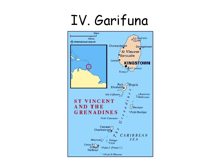 IV. Garifuna 